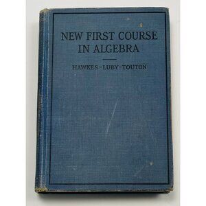 New First Course In Algebra by Hawkes-Luby-Touton 1925 Texas Textbook Hardcover